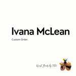 Custom order for Ivana